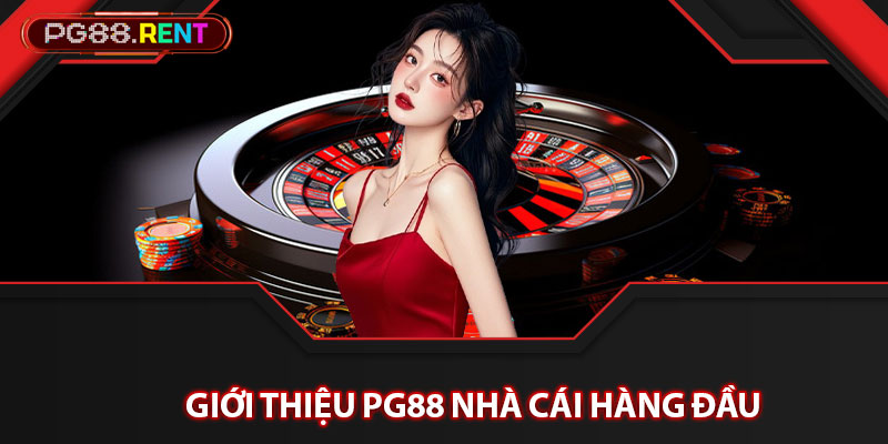 Giới thiệu Pg88 nhà cái hàng đầu