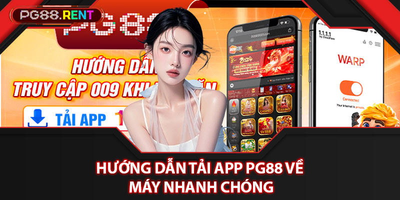 Hướng dẫn tải app Pg88 về máy nhanh chóng