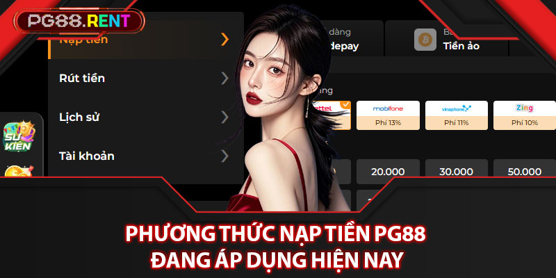 Phương thức nạp tiền Pg88 đang áp dụng hiện nay